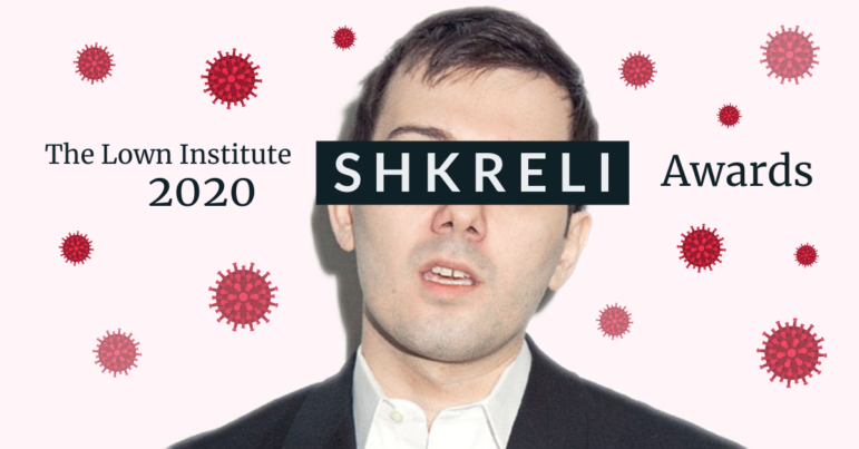 2020 Shkreli Awards